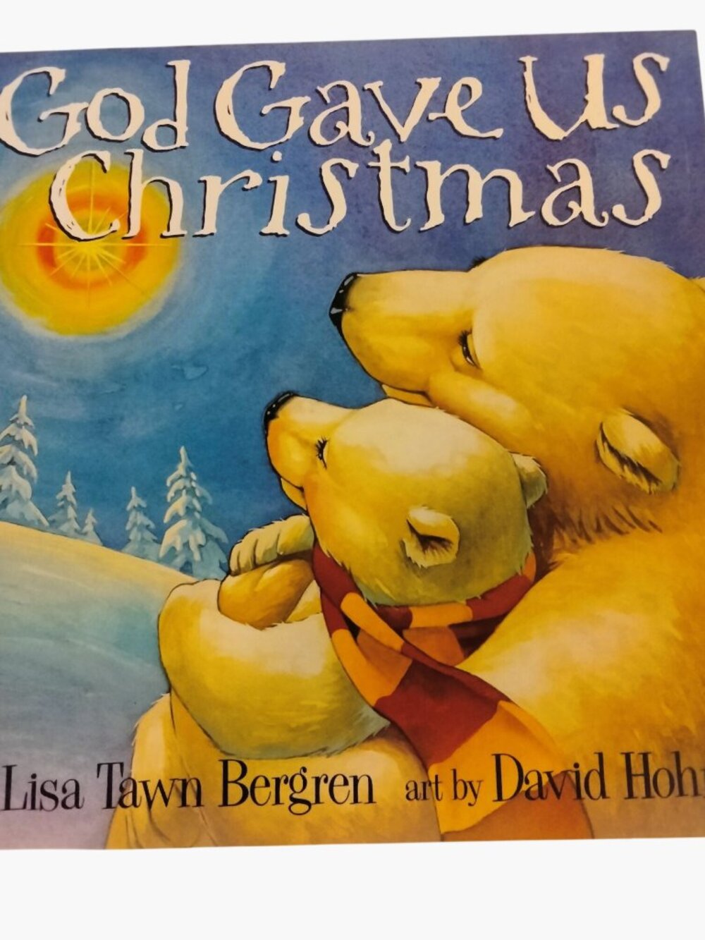 God Gave Us Christmas Hardcover Book Lisa Tawn Bergren David Hohn 2015